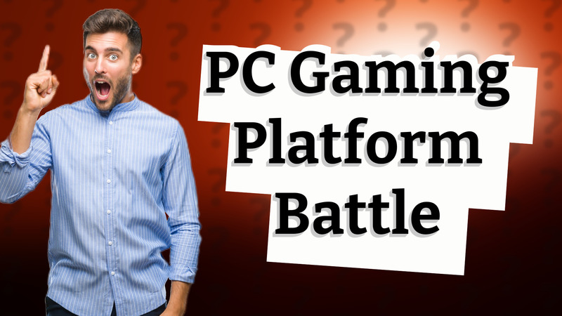 PC Gaming Platform Battle