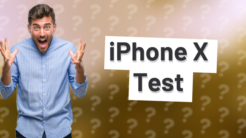 iPhone X Test