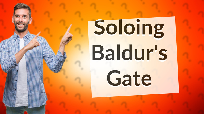 Soloing Baldur's Gate