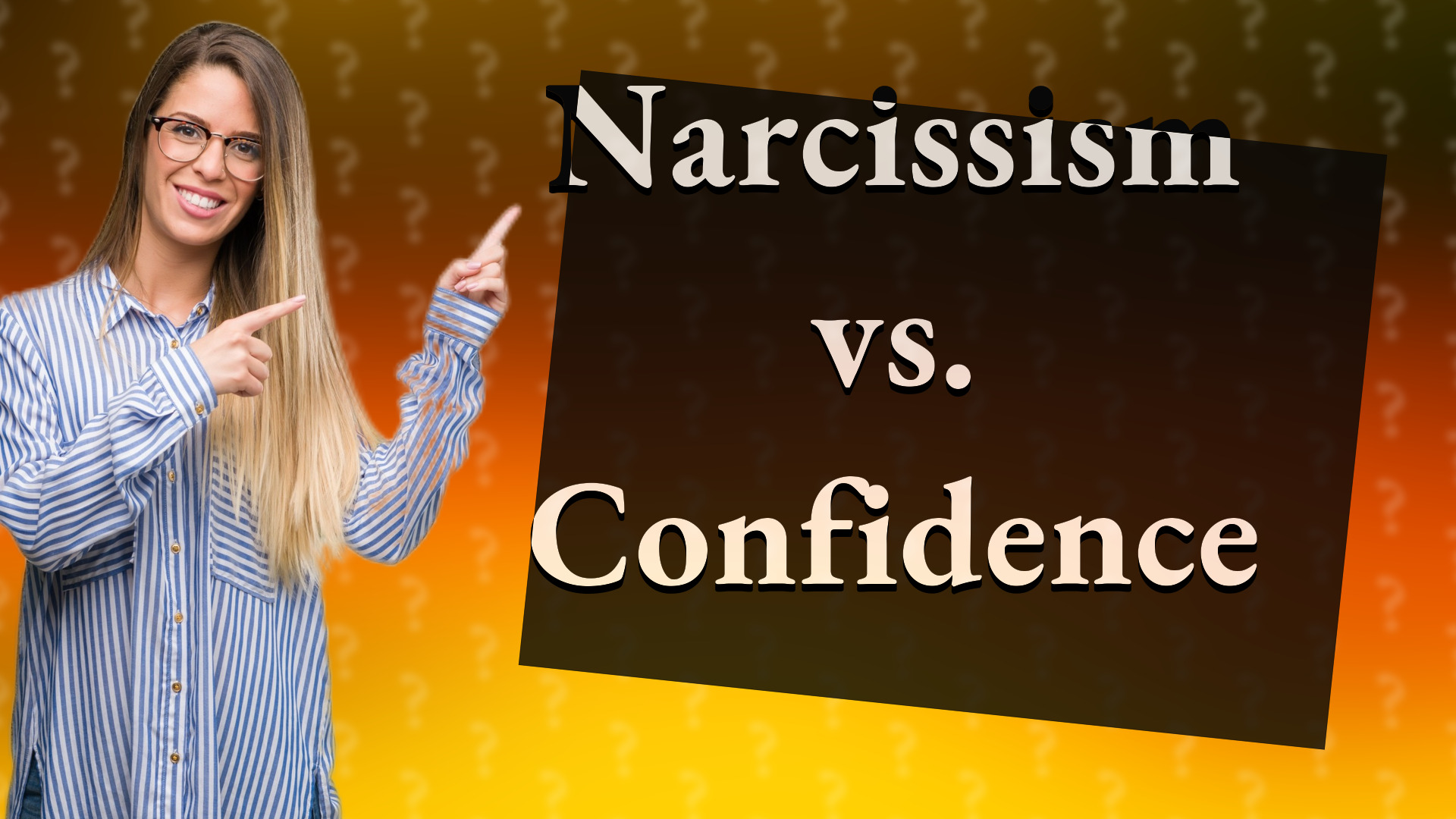 Narcissism vs. Confidence