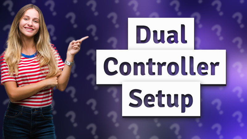 Dual Controller Setup