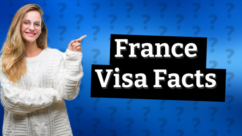 France Visa Facts