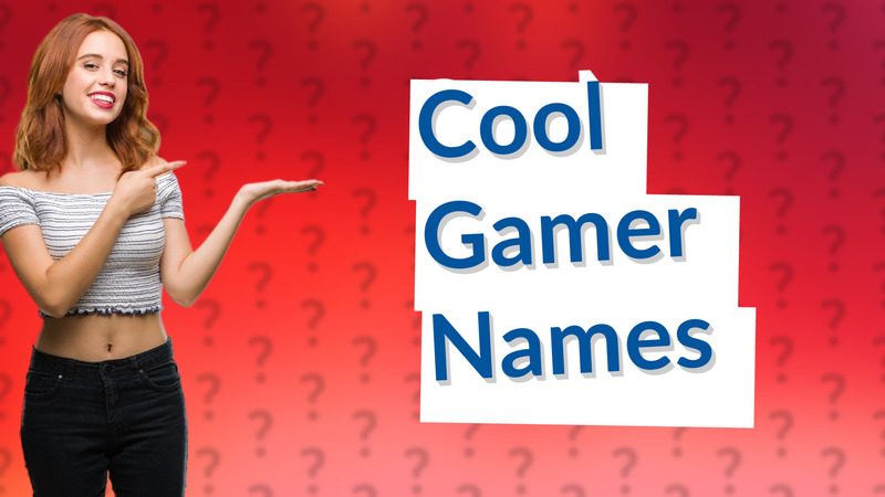 Cool Gamer Names