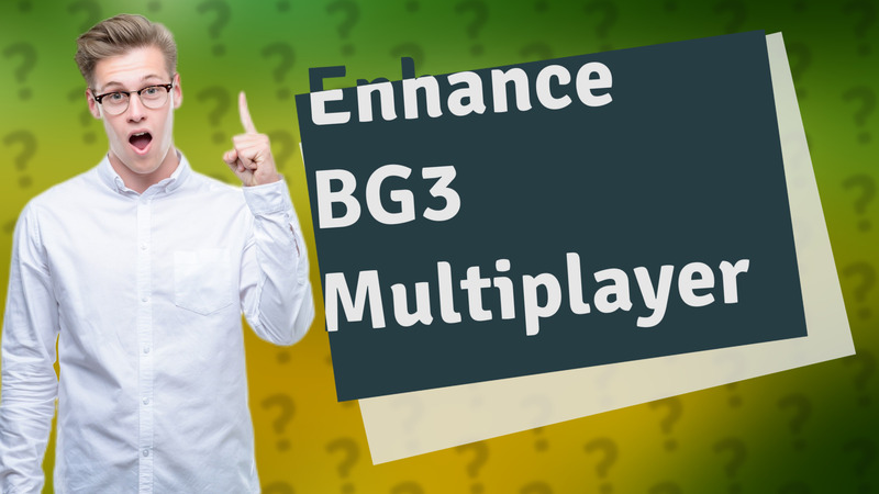 Enhance BG3 Multiplayer