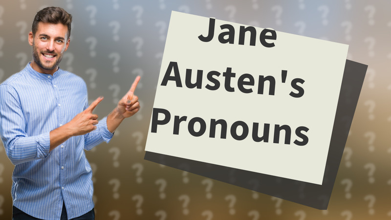 Jane Austen's Pronouns