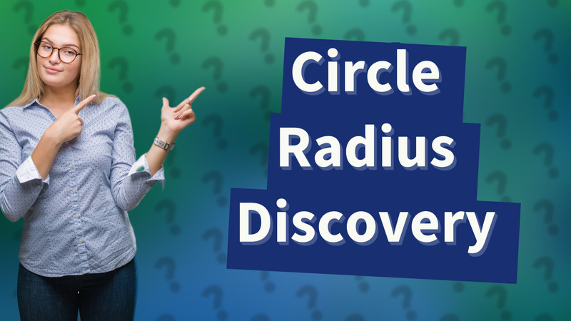 Circle Radius Discovery