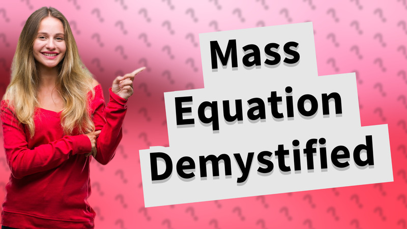 Mass Equation Demystified