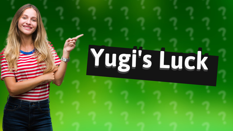 Yugi's Luck