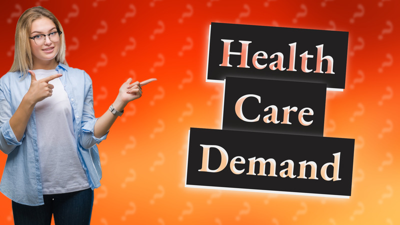 Health Care Demand