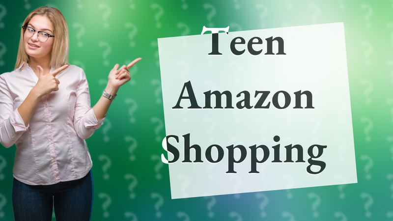 Teen Amazon Shopping