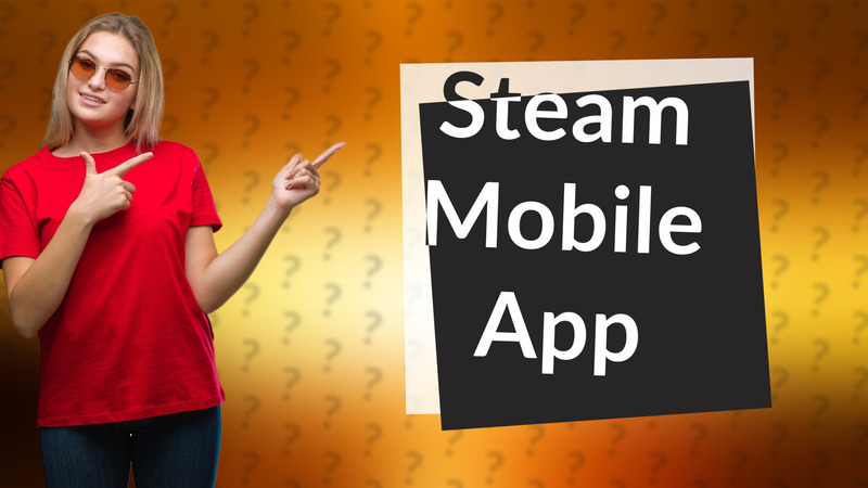 Steam Mobile App