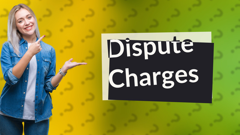 Dispute Charges