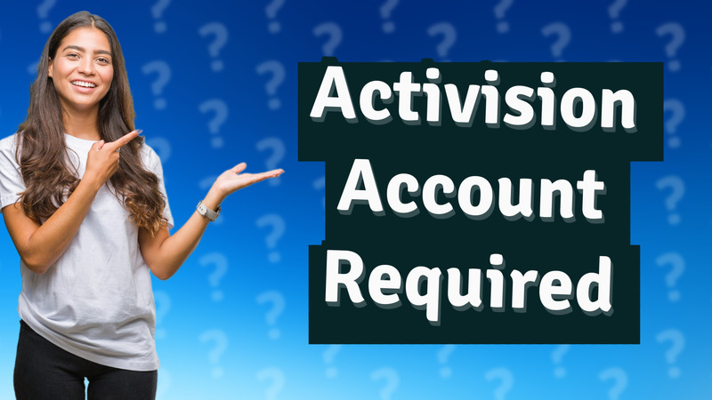 Activision Account Required