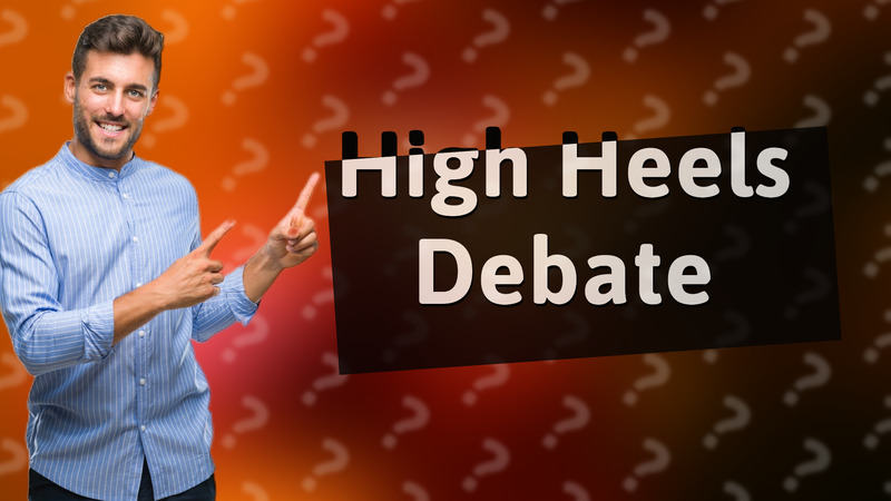 High Heels Debate
