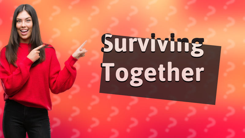 Surviving Together