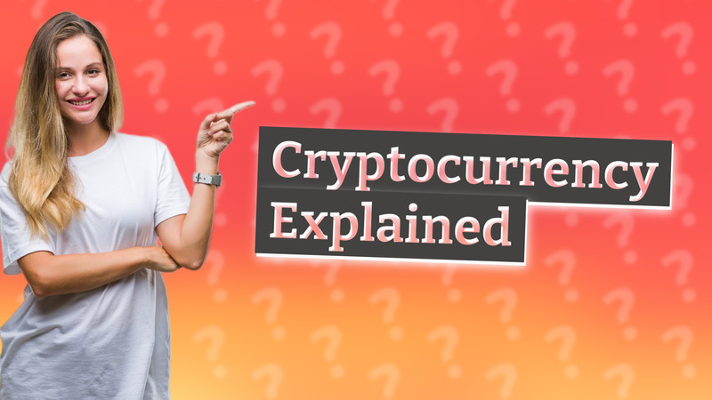 Cryptocurrency Explained