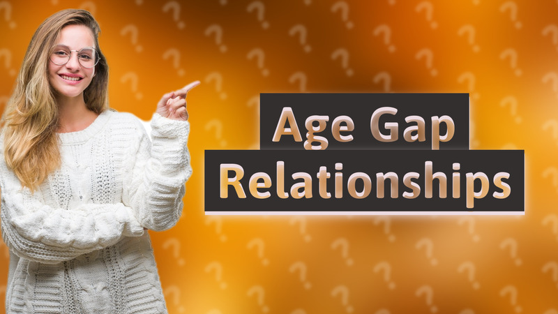 Age Gap Relationships