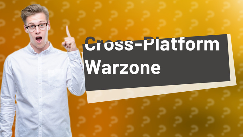Cross-Platform Warzone