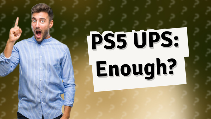 PS5 UPS: Enough?