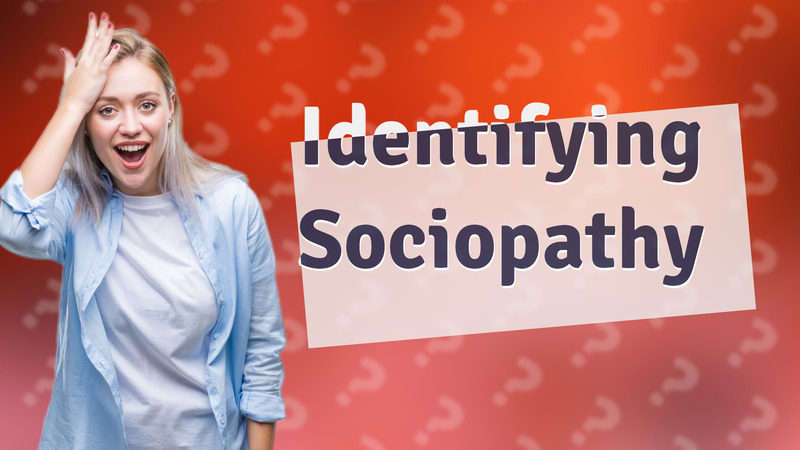 Identifying Sociopathy