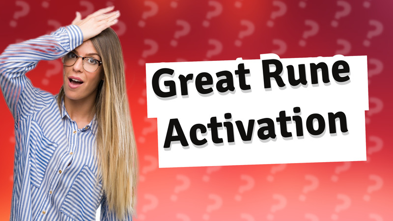 Great Rune Activation