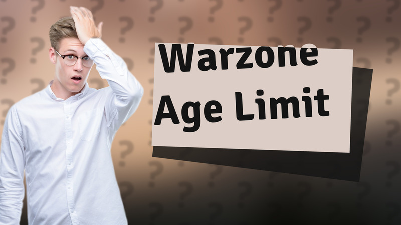 Warzone Age Limit