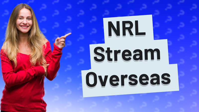 NRL Stream Overseas
