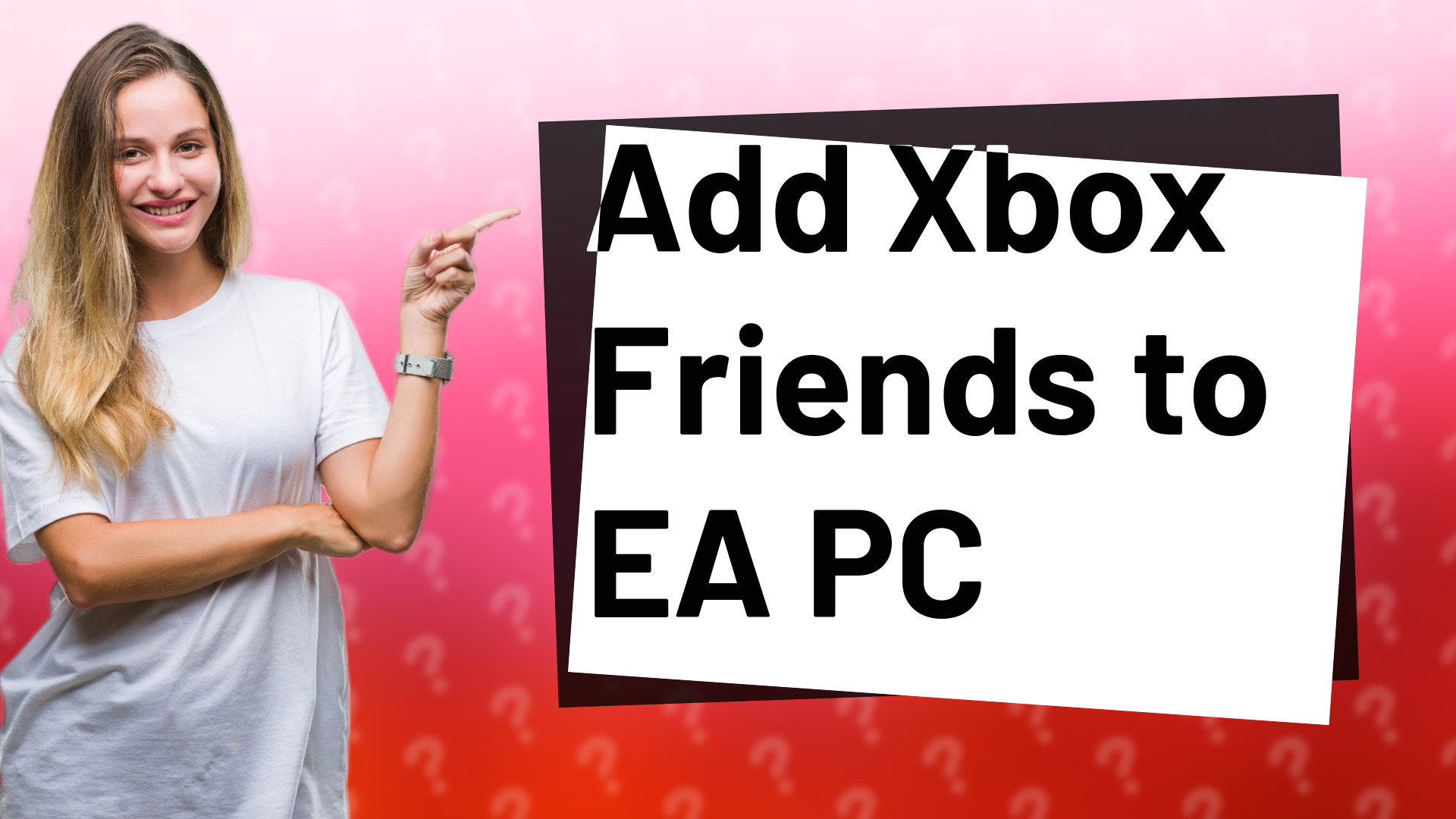 Add Xbox Friends to EA PC