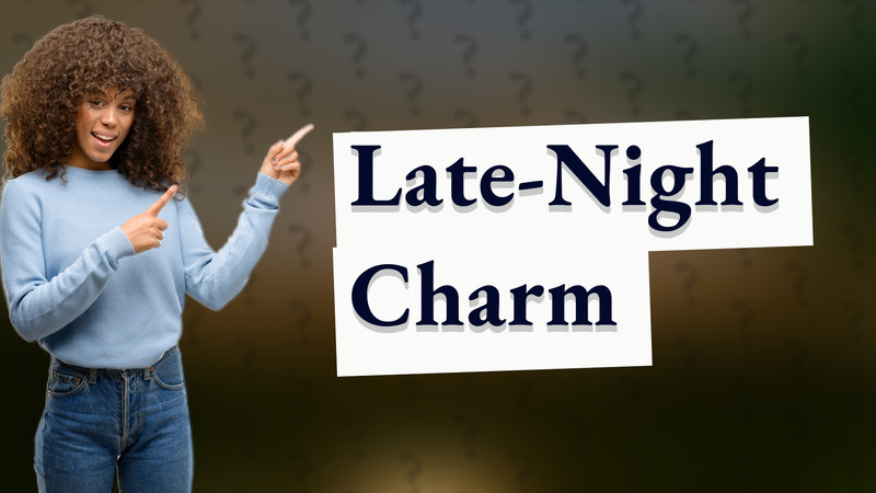 Late-Night Charm
