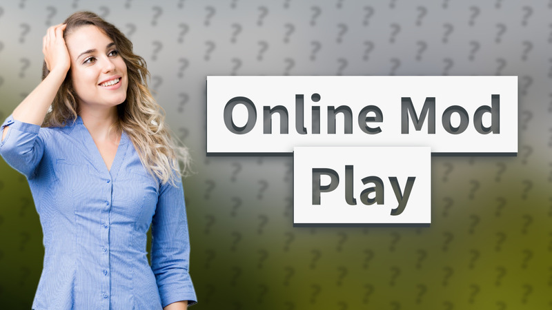 Online Mod Play