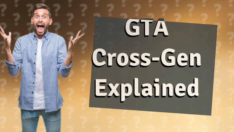 GTA Cross-Gen Explained