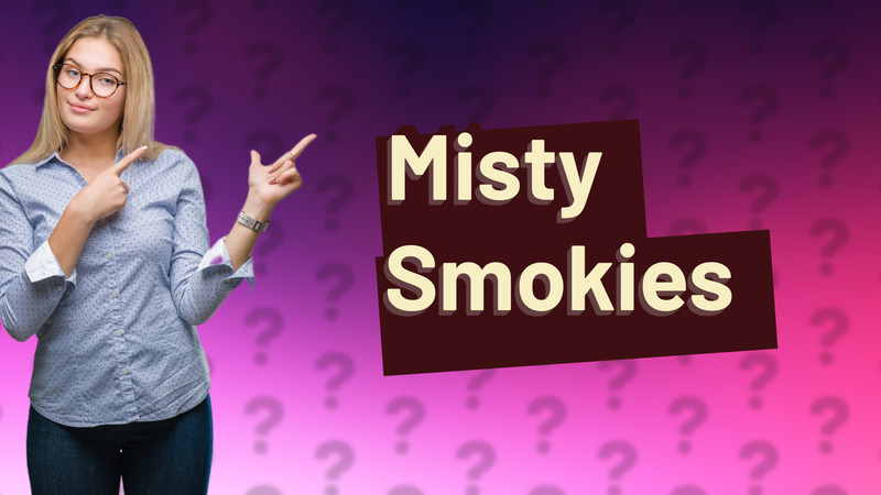 Misty Smokies