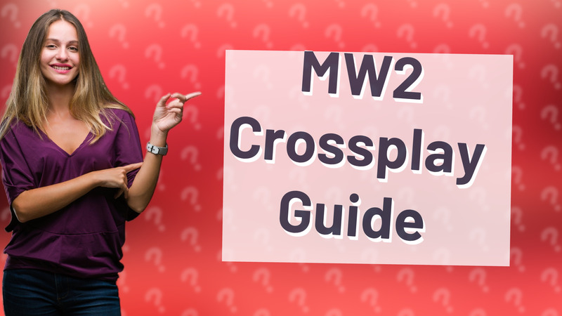MW2 Crossplay Guide