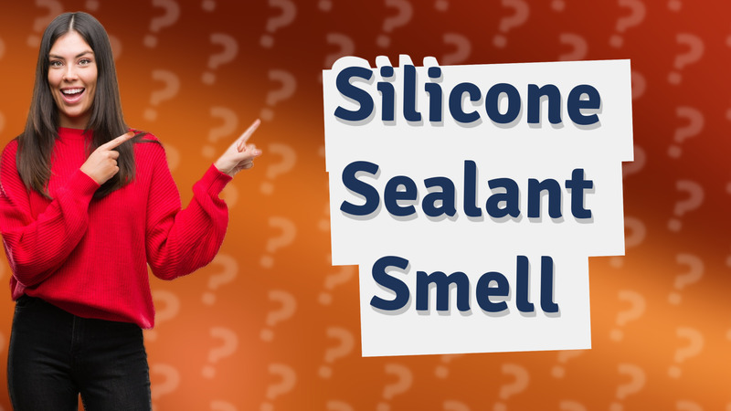 Silicone Sealant Smell