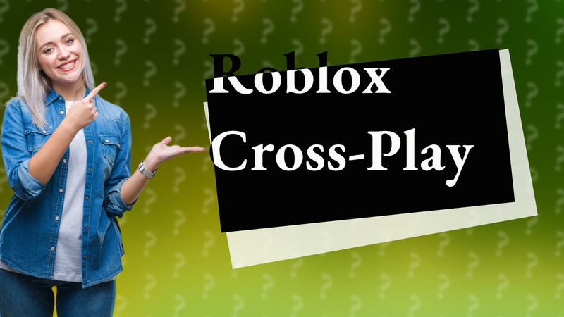 Roblox Cross-Play