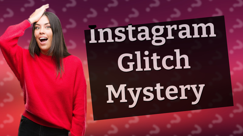 Instagram Glitch Mystery