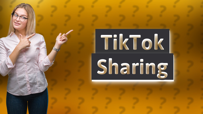TikTok Sharing