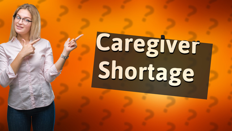 Caregiver Shortage