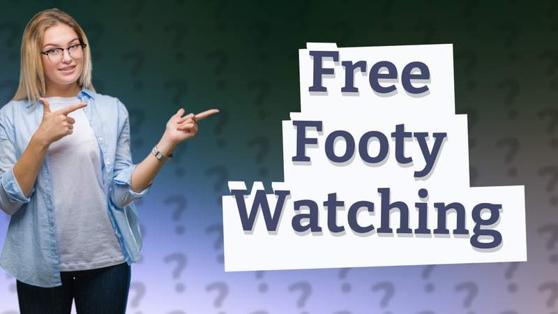 Free Footy Watching