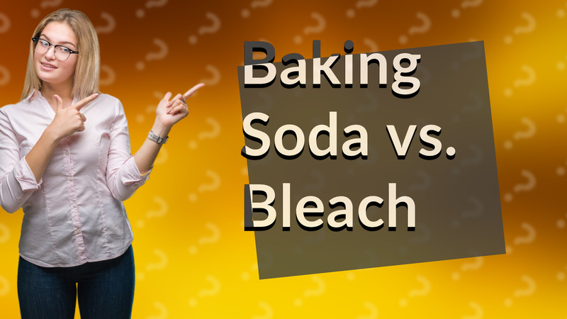 Baking Soda vs. Bleach