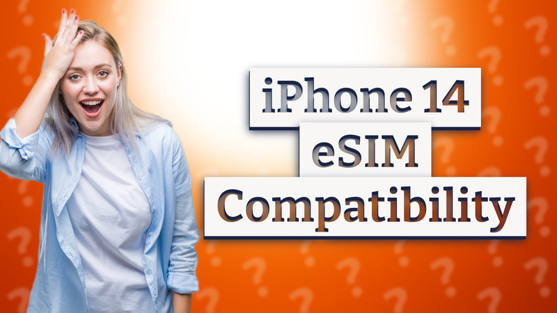 iPhone 14 eSIM Compatibility