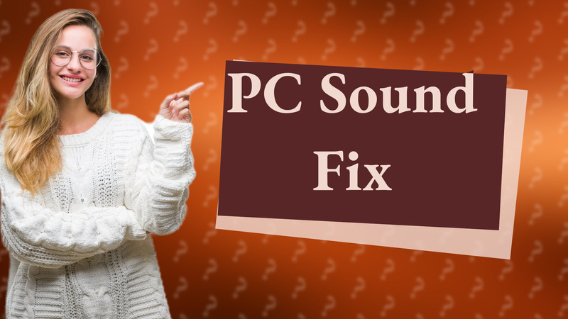 PC Sound Fix