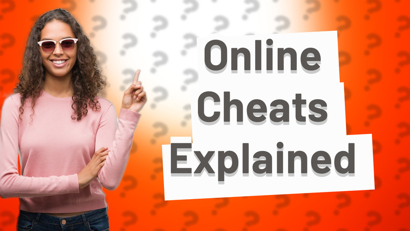 Online Cheats Explained