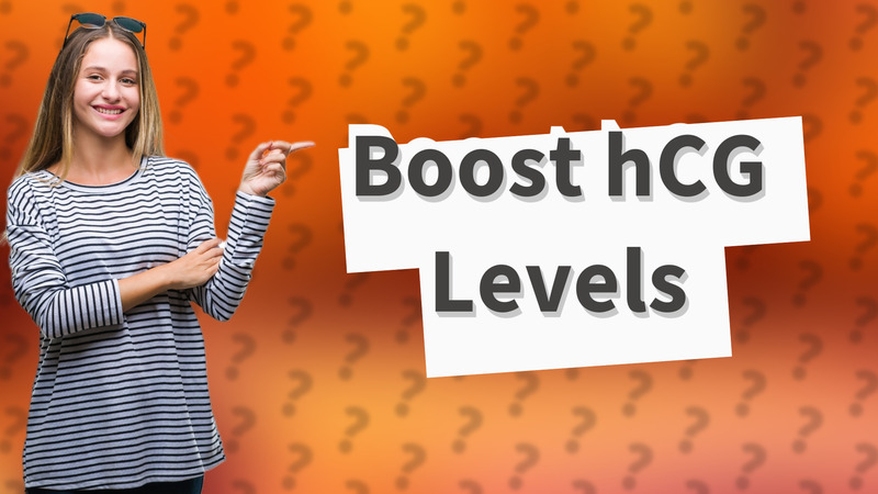 Boost hCG Levels