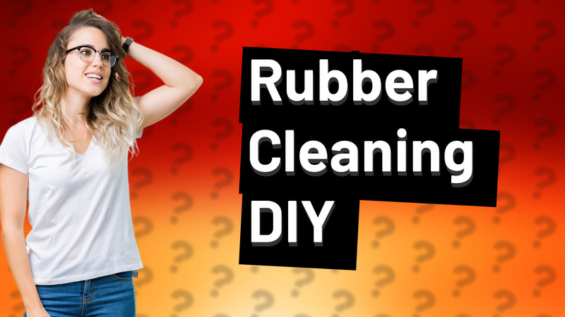 Rubber Cleaning DIY
