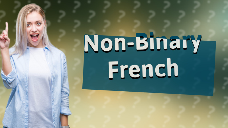 Non-Binary French