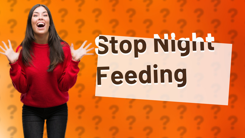 Stop Night Feeding
