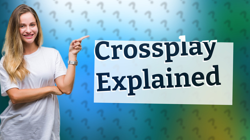 Crossplay Explained
