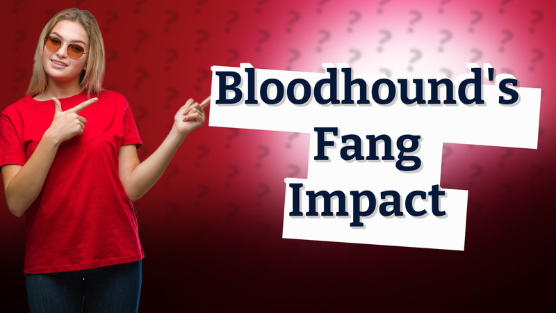 Bloodhound's Fang Impact