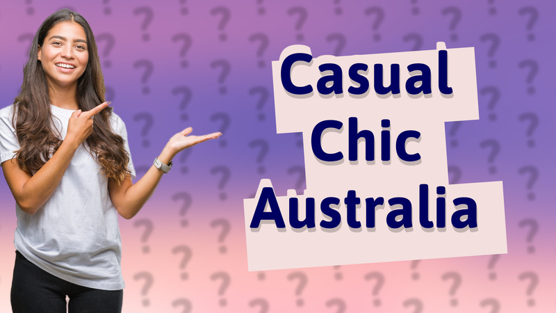 Casual Chic Australia